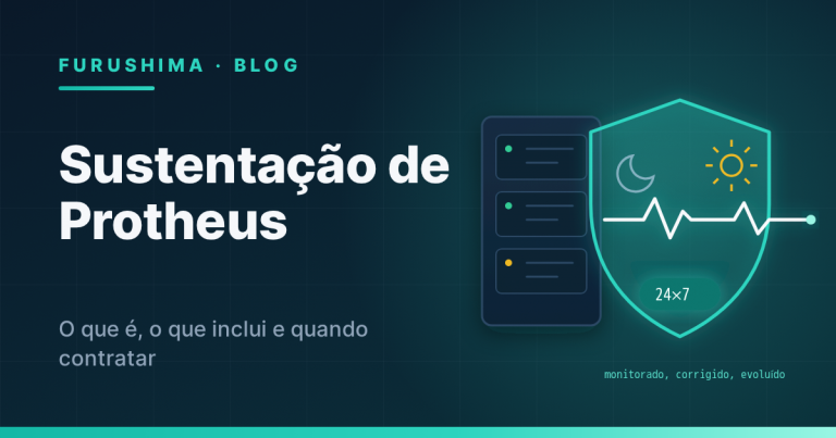 Sustentação de Protheus: o que é, o que inclui e quando contratar