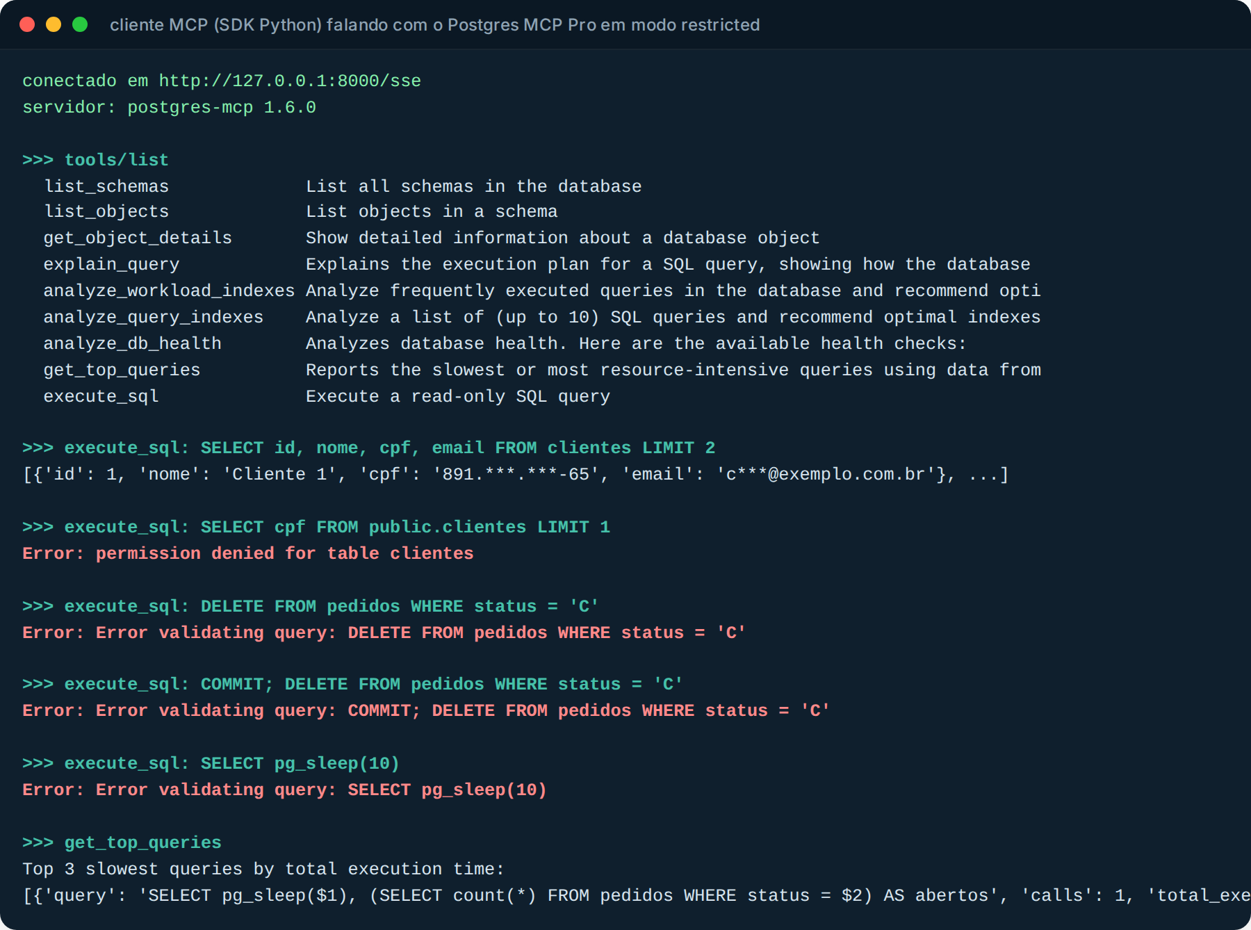 Cliente MCP em Python: lista de tools, SELECT com dado mascarado, permission denied, DELETE e COMMIT barrados por Error validating query, pg_sleep barrado