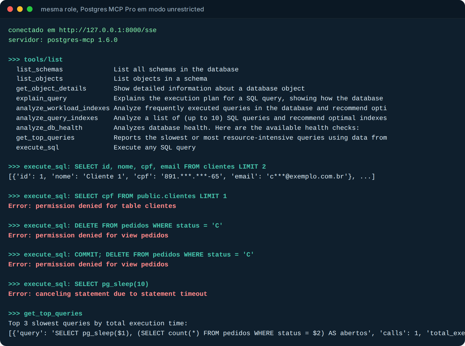 Cliente MCP em Python com o servidor em modo unrestricted: DELETE e COMMIT dão permission denied for view pedidos, pg_sleep cai por statement timeout