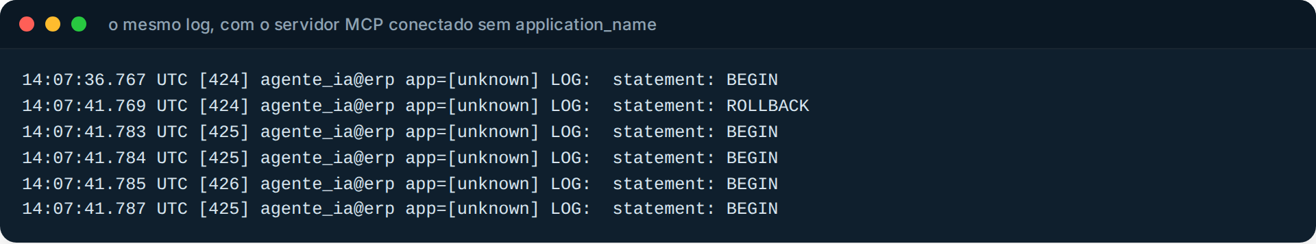 Log do PostgreSQL mostrando o servidor MCP conectado com app=[unknown]