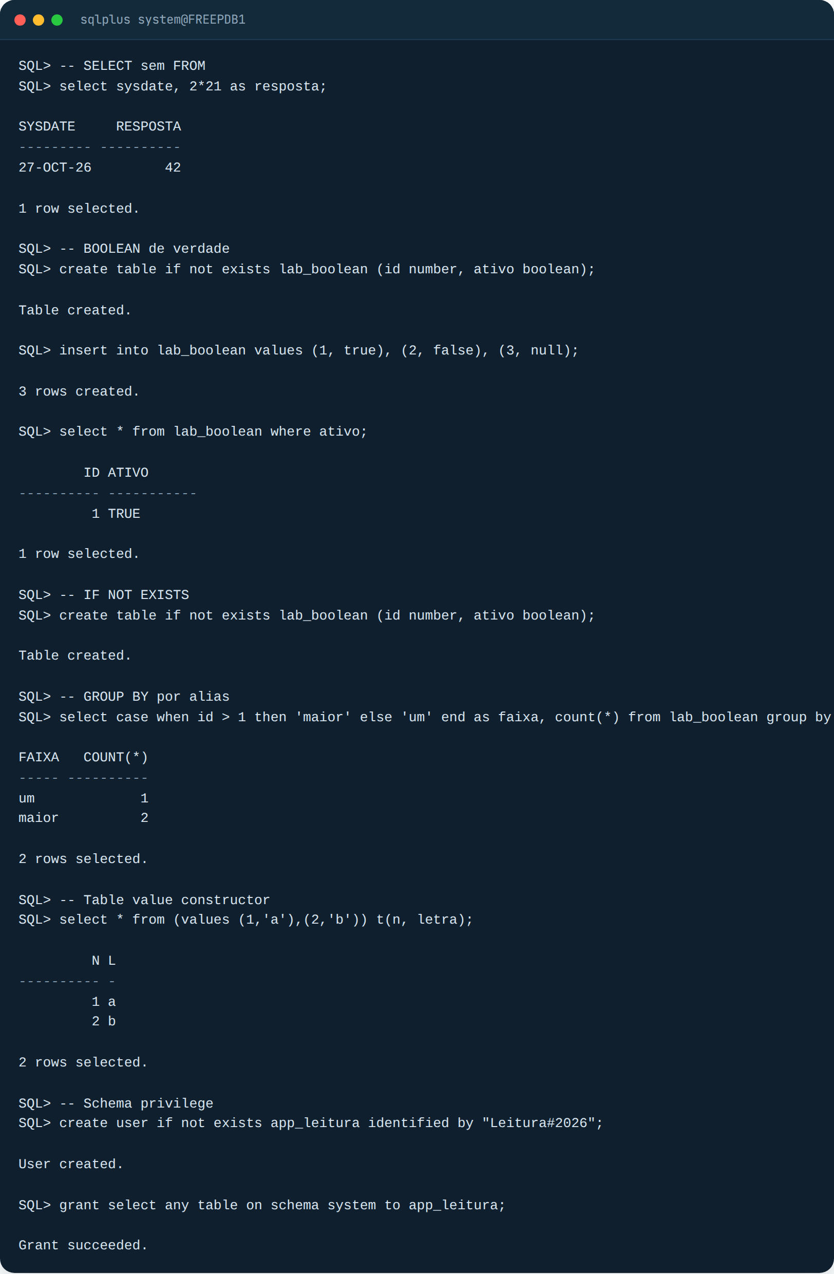 SQL*Plus no 26ai: select sysdate sem FROM, tabela com coluna BOOLEAN e where ativo sem comparação, create table if not exists rodando duas vezes sem erro, group by pelo alias da coluna, select de values, e grant select any table on schema