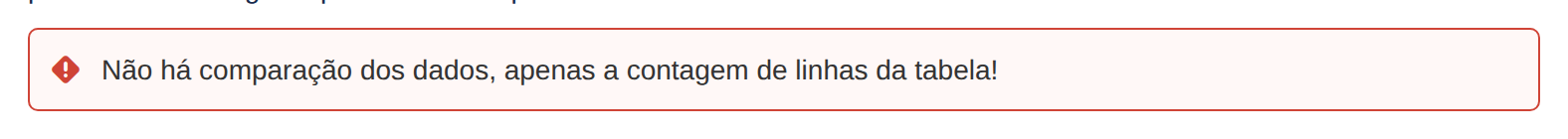 Aviso do TDN da TOTVS: não há comparação dos dados, apenas a contagem de linhas da tabela