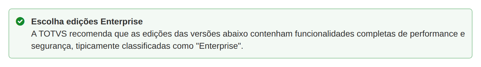 Aviso do TDN da TOTVS: Escolha edições Enterprise